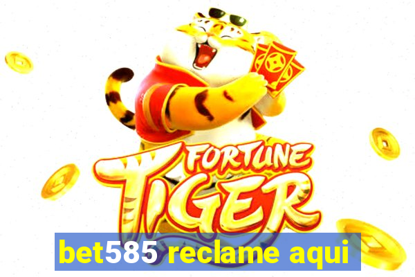 bet585 reclame aqui